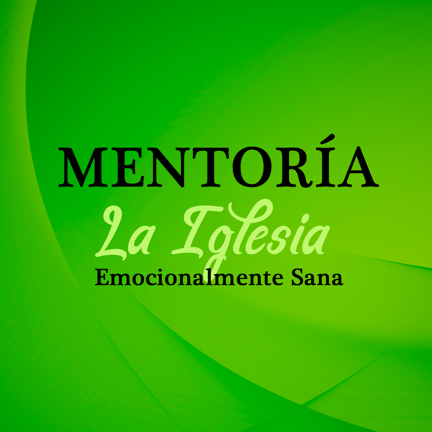 Mentoría La Iglesia Emocionalmente Sana